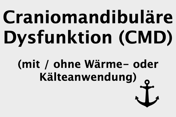 Craniomandibuläre Dysfunktion (mit/ohne Wärme- bzw. Kälteanwendung)